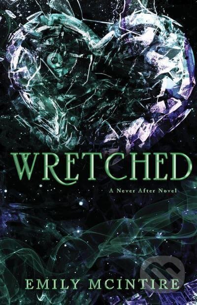Kniha: Wretched (Emily McIntire). Sourcebooks, 2022 Kniha: Wretched (Emily McIntire). Sourcebooks, 2022