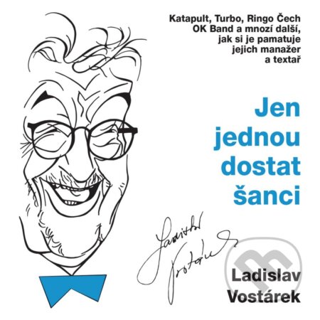 Audiokniha: Jen jednou dostat šanci (Ladislav Vostárek). Hudobné albumy, 2023 Audiokniha: Jen jednou dostat šanci (Ladislav Vostárek). Hudobné albumy, 2023