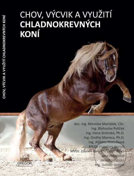 Kniha: Chov, výcvik a využití chladnokrevných (Miroslav Maršálek). Foto Gregor, 2023 Kniha: Chov, výcvik a využití chladnokrevných (Miroslav Maršálek). Foto Gregor, 2023
