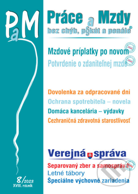 Kniha: Práce a Mzdy č. 8 / 2023 - Mzdové príplatky po novom (Poradca s.r.o.). Poradca s.r.o., 2023 Kniha: Práce a Mzdy č. 8 / 2023 - Mzdové príplatky po novom (Poradca s.r.o.). Poradca s.r.o., 2023