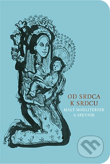 Kniha: Od srdca k srdcu / modrá (Spolok svätého Vojtecha). Spolok svätého Vojtecha, 2023 Kniha: Od srdca k srdcu / modrá (Spolok svätého Vojtecha). Spolok svätého Vojtecha, 2023
