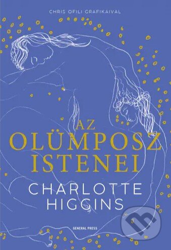 Kniha: Az Olümposz istenei (Charlotte Higgins). , 2023 Kniha: Az Olümposz istenei (Charlotte Higgins). , 2023