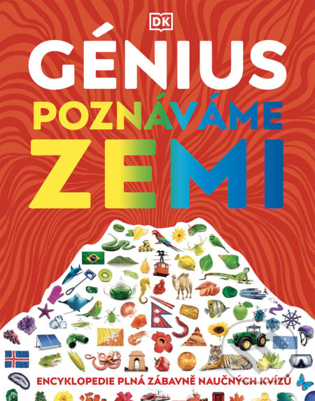 Kniha: Génius - Poznáváme Zemi (Clive Gifford, Ian Fitzgerald a Lizzie Munseyová). Slovart CZ, 2024 Kniha: Génius - Poznáváme Zemi (Clive Gifford, Ian Fitzgerald a Lizzie Munseyová). Slovart CZ, 2024
