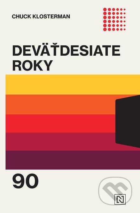 E-kniha: Deväťdesiate roky (Chuck Klosterman), 2023 E-kniha: Deväťdesiate roky (Chuck Klosterman), 2023