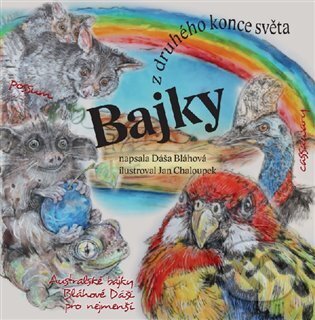 Kniha: Bajky z druhého konce světa (Dáša Bláhová). Vltavín, 2023 Kniha: Bajky z druhého konce světa (Dáša Bláhová). Vltavín, 2023