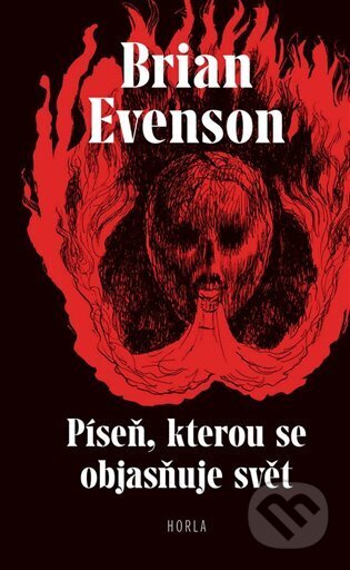 Kniha: Píseň, kterou se objasňuje svět (Brian Evenson a Václav Šlajch (ilustátor)). Gnóm!, 2023 Kniha: Píseň, kterou se objasňuje svět (Brian Evenson a Václav Šlajch (ilustátor)). Gnóm!, 2023