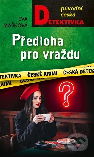Kniha: Předloha pro vraždu (Eva Mašková). Moba, 2023 Kniha: Předloha pro vraždu (Eva Mašková). Moba, 2023