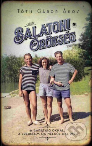 Kniha: Balatoni Örökség (Tóth Gábor Ákos). Diderot, 2023 Kniha: Balatoni Örökség (Tóth Gábor Ákos). Diderot, 2023