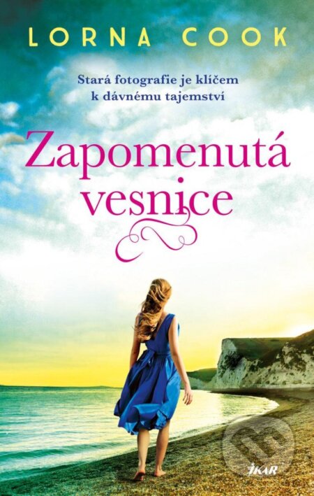 Kniha: Zapomenutá vesnice (Lorna Cook). Ikar CZ, 2023 Kniha: Zapomenutá vesnice (Lorna Cook). Ikar CZ, 2023