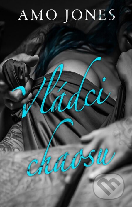 Kniha: Vládci chaosu (Amo Jones). Baronet, 2023 Kniha: Vládci chaosu (Amo Jones). Baronet, 2023