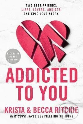 Kniha: Addicted To You (Becca Ritchie a Krista Ritchie). Bantam Press, 2022 Kniha: Addicted To You (Becca Ritchie a Krista Ritchie). Bantam Press, 2022