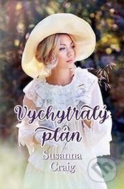 Kniha: Vychytralý plán (Susanna Craig). OLDAG, 2023 Kniha: Vychytralý plán (Susanna Craig). OLDAG, 2023