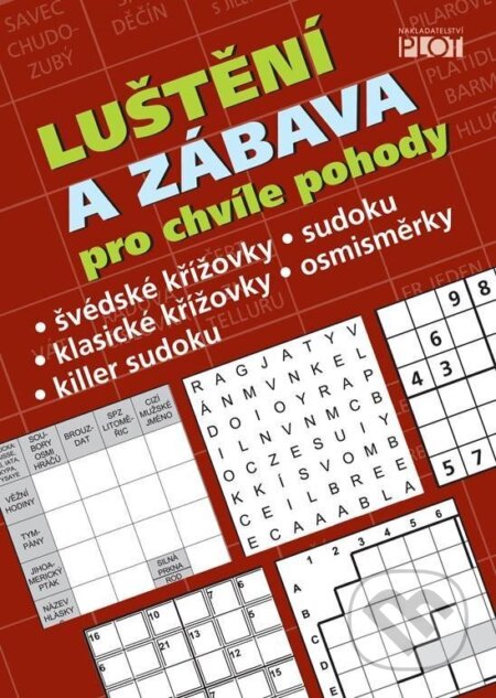 Kniha: Luštění a zábava pro chvíle pohody (Petr Sýkora). Plot, 2023 Kniha: Luštění a zábava pro chvíle pohody (Petr Sýkora). Plot, 2023