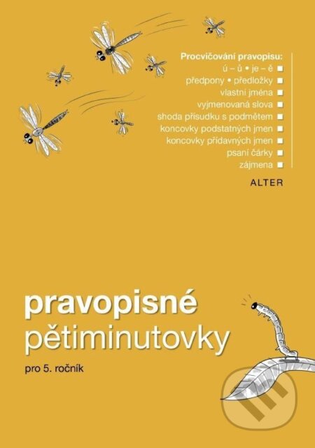 Kniha: Pravopisné pětiminutovky 5 (Alter). Alter, 2023 Kniha: Pravopisné pětiminutovky 5 (Alter). Alter, 2023