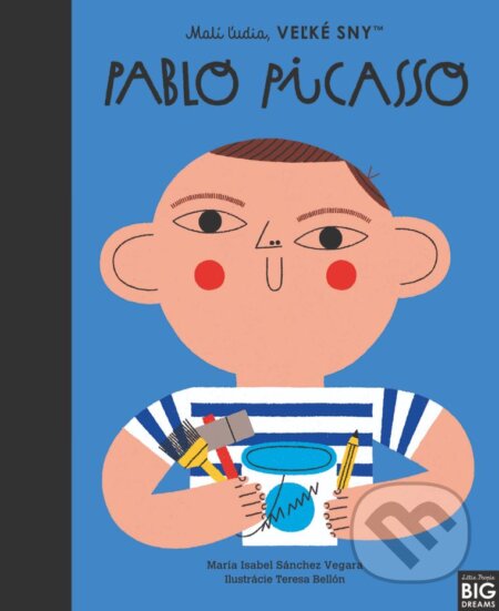 Kniha: Pablo Picasso (Maria Isabel Sánchez Vegara). Slovart, 2023 Kniha: Pablo Picasso (Maria Isabel Sánchez Vegara). Slovart, 2023