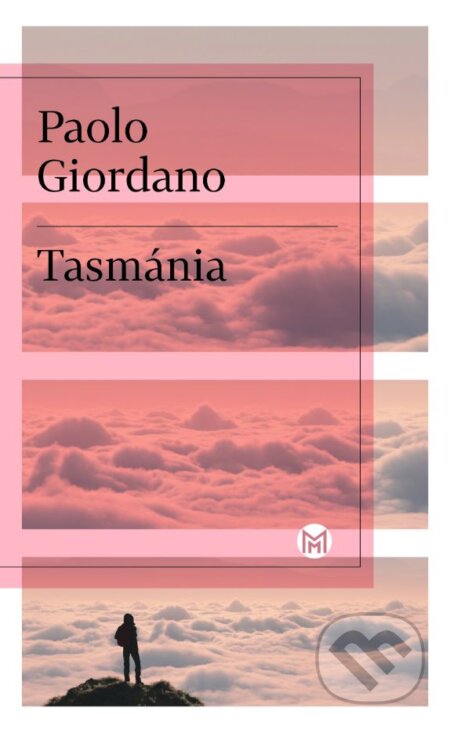 Kniha: Tasmánia (Paolo Giordano), 2023 Kniha: Tasmánia (Paolo Giordano), 2023