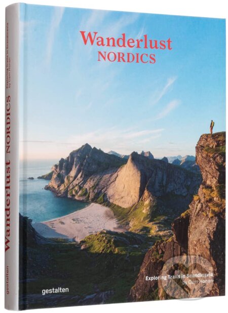 Kniha: Wanderlust Nordics (Gestalten Verlag). Gestalten Verlag, 2023 Kniha: Wanderlust Nordics (Gestalten Verlag). Gestalten Verlag, 2023