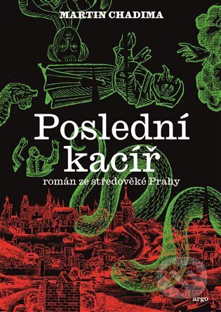 Kniha: Poslední kacíř (Martin Chadima). Argo, 2023 Kniha: Poslední kacíř (Martin Chadima). Argo, 2023