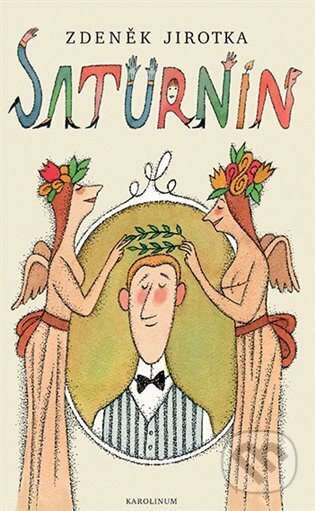 Kniha: Saturnin (Zdeněk Jirotka). Karolinum, 2023 Kniha: Saturnin (Zdeněk Jirotka). Karolinum, 2023