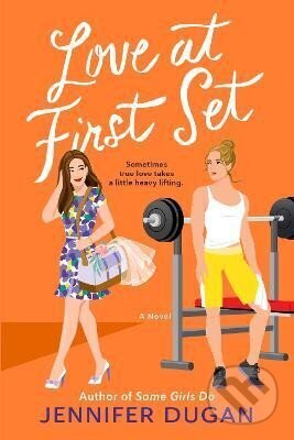 Kniha: Love at First Set: A Novel (Jennifer Dugan). HarperCollins, 2023 Kniha: Love at First Set: A Novel (Jennifer Dugan). HarperCollins, 2023