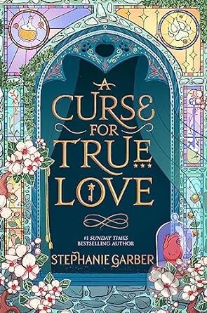 Kniha: A Curse For True Love (Stephanie Garber). Hodder and Stoughton, 2023 Kniha: A Curse For True Love (Stephanie Garber). Hodder and Stoughton, 2023