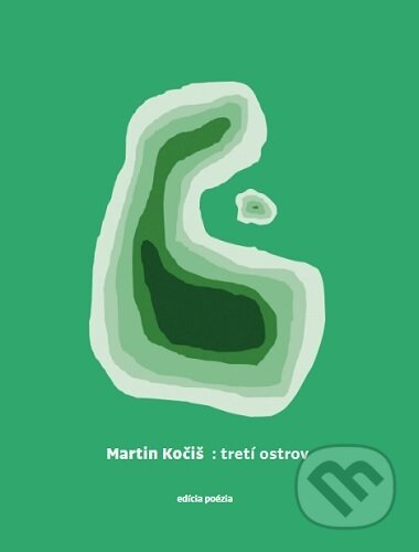 Kniha: tretí ostrov (Martin Kočiš). Vlna, 2023 Kniha: tretí ostrov (Martin Kočiš). Vlna, 2023