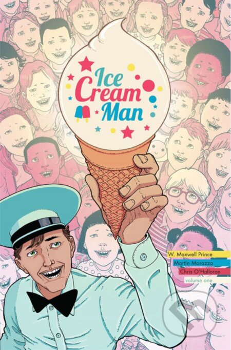 Kniha: Ice Cream Man Volume 1: Rainbow Sprinkles (W. Maxwell Prince). Image Comics, 2022 Kniha: Ice Cream Man Volume 1: Rainbow Sprinkles (W. Maxwell Prince). Image Comics, 2022