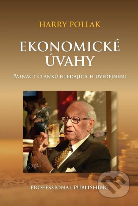 Kniha: Ekonomické úvahy (Harry Pollak). Professional Publishing, 2023 Kniha: Ekonomické úvahy (Harry Pollak). Professional Publishing, 2023