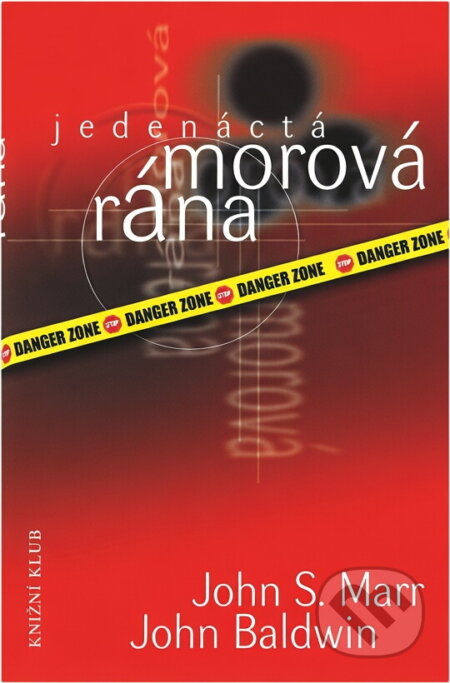 Kniha: Jedenáctá morová rána (John Baldwin a John S. Marr). Knižní klub Kniha: Jedenáctá morová rána (John Baldwin a John S. Marr). Knižní klub
