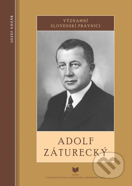 Kniha: Adolf Záturecký (Jozef Vozár). VEDA, 2025 Kniha: Adolf Záturecký (Jozef Vozár). VEDA, 2025