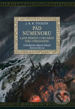 Kniha: Pád Númenoru (J.R.R. Tolkien). Argo, 2023 Kniha: Pád Númenoru (J.R.R. Tolkien). Argo, 2023
