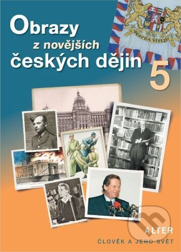 Kniha: Obrazy z novějších českých dějin 5 (Hana Rezutková). Alter, 2023 Kniha: Obrazy z novějších českých dějin 5 (Hana Rezutková). Alter, 2023