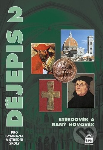 Kniha: Dějepis 2 pro gymnázia a střední školy (Petr Čornej). SPN - pedagogické nakladatelství, 2023 Kniha: Dějepis 2 pro gymnázia a střední školy (Petr Čornej). SPN - pedagogické nakladatelství, 2023