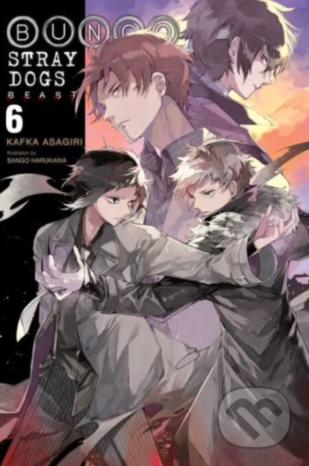 Kniha: Bungo Stray Dogs 6: Beast (Kafka Asagiri). Yen Press, 2021 Kniha: Bungo Stray Dogs 6: Beast (Kafka Asagiri). Yen Press, 2021