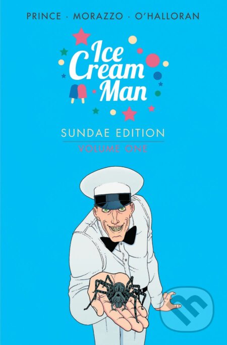 Ice Cream Man Volume 1: Sundae Edition - W. Maxwell Prince, Martin Morazzo (Ilustrátor), Chris O&#039;Halloran (Ilustrátor), Image Comics, 2022