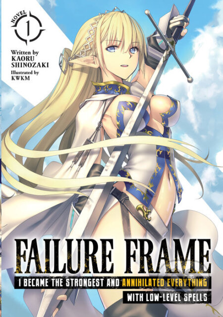 Failure Frame 1 (Light Novel) - Kaoru Shinozaki, KWKM (ilustrátor), Airship, 2021