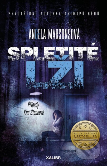 Kniha: Spletité lži (Angela Marsons). Kalibr, 2023 Kniha: Spletité lži (Angela Marsons). Kalibr, 2023