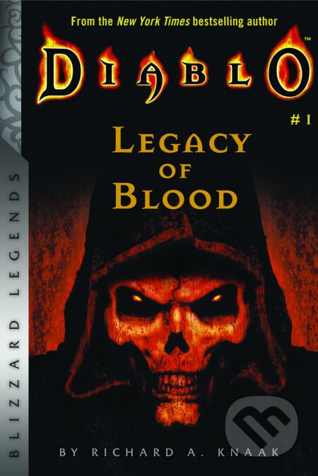 Kniha: Legacy of Blood (Richard A. Knaak). Blizzard Entertainment, 2017 Kniha: Legacy of Blood (Richard A. Knaak). Blizzard Entertainment, 2017