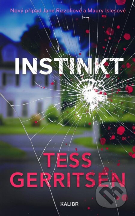 Kniha: Instinkt (Tess Gerritsen). Kalibr, 2023 Kniha: Instinkt (Tess Gerritsen). Kalibr, 2023