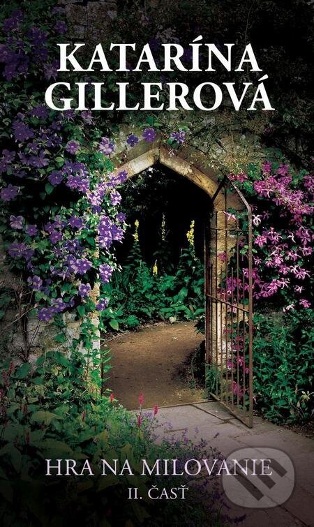 E-kniha: Hra na milovanie 2 (Katarína Gillerová). Slovenský spisovateľ E-kniha: Hra na milovanie 2 (Katarína Gillerová). Slovenský spisovateľ