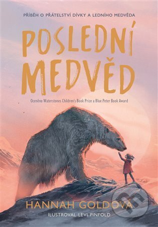Kniha: Poslední medvěd (Hannah Gold). Argo, 2023 Kniha: Poslední medvěd (Hannah Gold). Argo, 2023