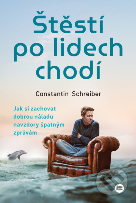 Kniha: Štěstí po lidech chodí (Constantin Schreiber). BETA - Dobrovský, 2023 Kniha: Štěstí po lidech chodí (Constantin Schreiber). BETA - Dobrovský, 2023