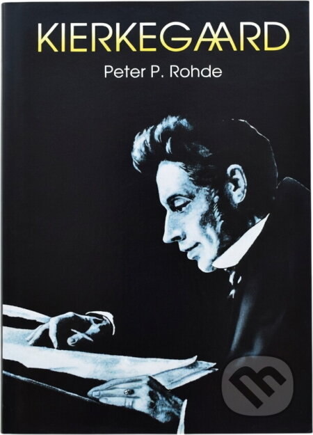 Kniha: Kierkegaard (Peter P. Rohde). Kniha: Kierkegaard (Peter P. Rohde).