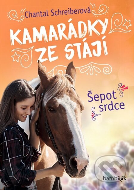 E-kniha: Kamarádky ze stájí – Šepot srdce (Chantal Schreiber). Grada, 2023 E-kniha: Kamarádky ze stájí – Šepot srdce (Chantal Schreiber). Grada, 2023