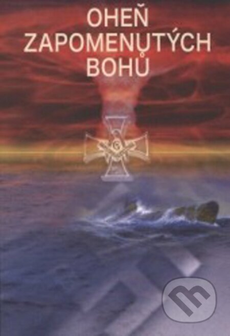 Kniha: Oheň zapomenutých bohů (František Emmert). EDIT, 2013 Kniha: Oheň zapomenutých bohů (František Emmert). EDIT, 2013