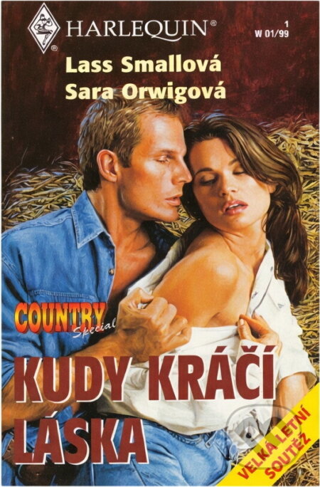 Kniha: Kudy kráčí láska (Lass Small a Sara Orwig). Harlequin, 1999 Kniha: Kudy kráčí láska (Lass Small a Sara Orwig). Harlequin, 1999