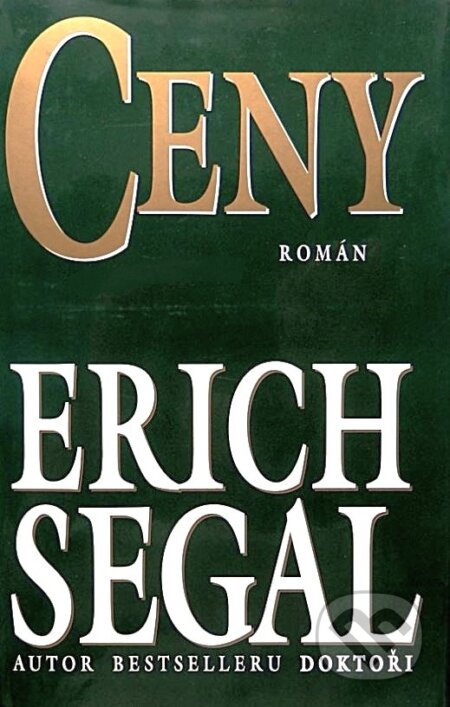 Kniha: Ceny : román (Erich Segal). , 1995 Kniha: Ceny : román (Erich Segal). , 1995