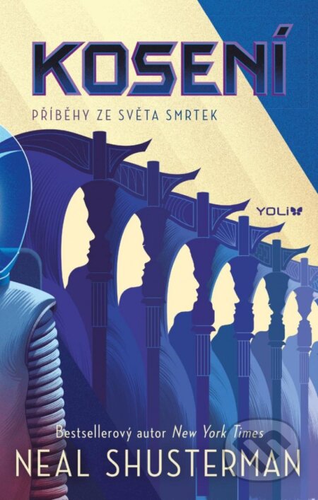 Kniha: Kosení (Neal Shusterman). YOLi CZ, 2023 Kniha: Kosení (Neal Shusterman). YOLi CZ, 2023