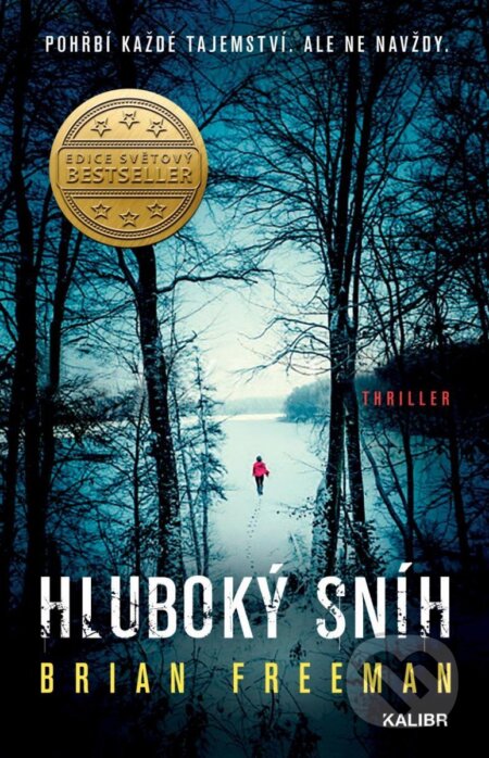 Kniha: Hluboký sníh (Brian Freeman). Kalibr, 2023 Kniha: Hluboký sníh (Brian Freeman). Kalibr, 2023