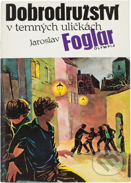 Kniha: Dobrodružství v temných uličkách (Jaroslav Foglar). , 1991 Kniha: Dobrodružství v temných uličkách (Jaroslav Foglar). , 1991